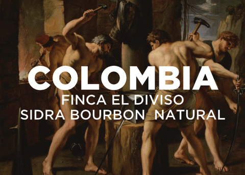 Painting of four men working metal on an anvil at a forge.  They are wearing waist coverings and are bare chested.  Text overlayed reads "COLOMBIA FINCA EL DIVISO SIDRA BOURBON NATURAL"