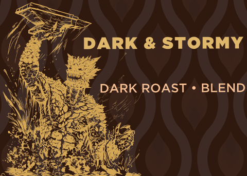 Dark roast coffee blend packaging graphic with the text 'DARK & STORMY' and 'DARK ROAST • BLEND' in tan over a dark brown background with a stylized sketch of a stormy figure.